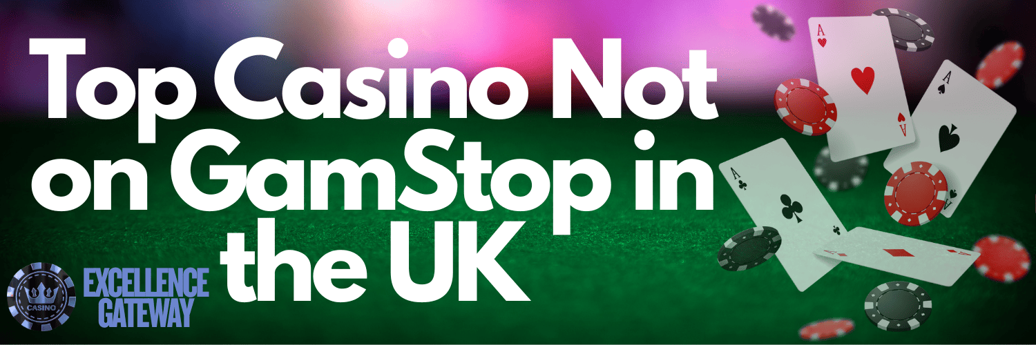 Explore the World of Casinos Non on Gamstop 977684346