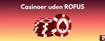 Casino uden ROFUS Oplev Spændingen Uden Restriktioner Casino uden ROFUS Oplev Spændingen Uden Restriktioner